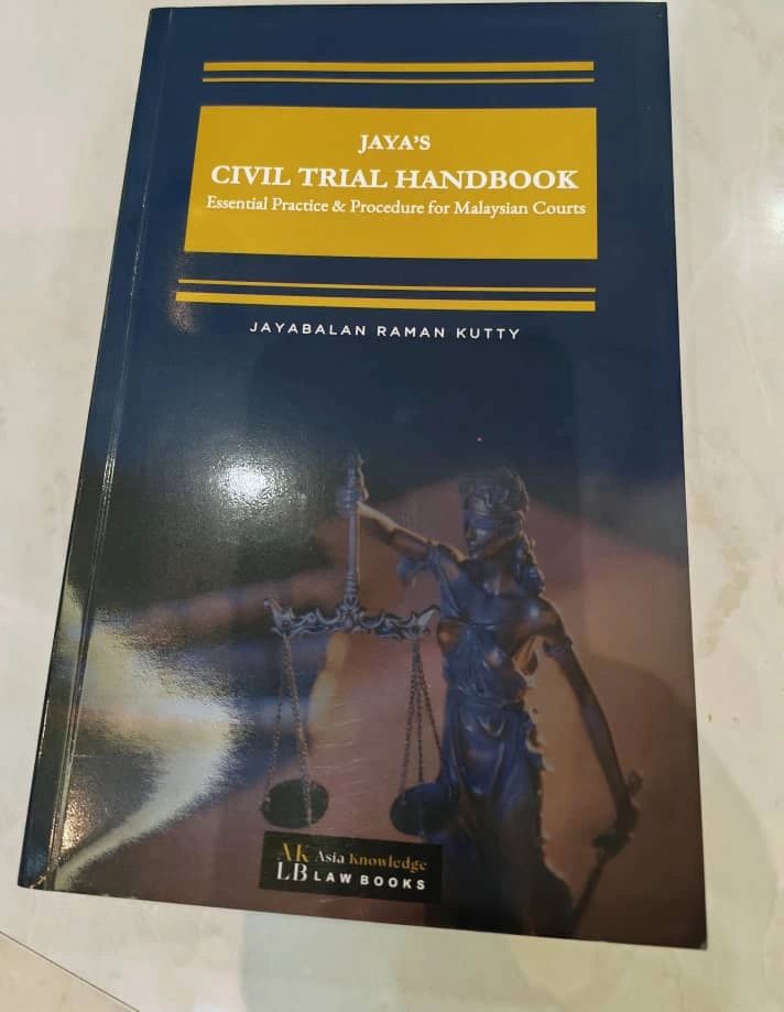 JAYA'S CIVIL TRIAL HANDBOOK- ESSENTIAL PRACTICE & PROCEDURE FOR MALAYSIAN COURTS' now available for sale.