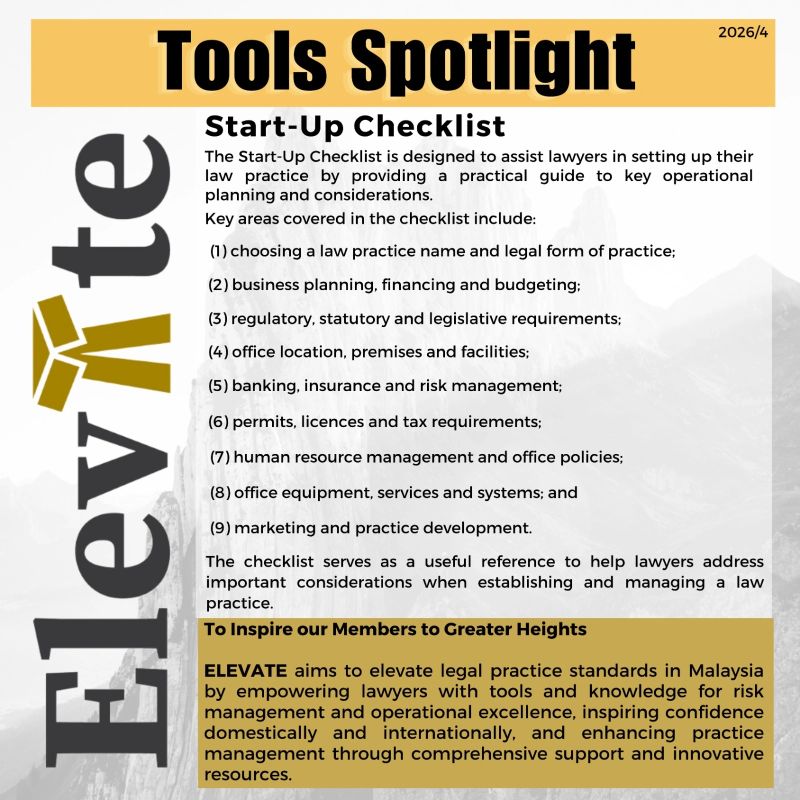 Starting a Law Firm: Malaysian Bar Circular No. 307/2026 Start-Up Checklist ELEVATE Tools Spotlight 2026/4 Start-Up Checklist for lawyers setting up and managing a law practice
